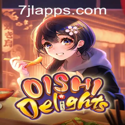 OishiDelights: The Enthralling World of 7JL and Strategy